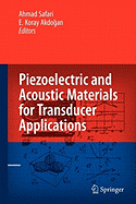 Piezoelectric and Acoustic Materials for Transducer Applications