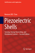 Piezoelectric Shells: Sensing, Energy Harvesting, and Distributed Control--Second Edition