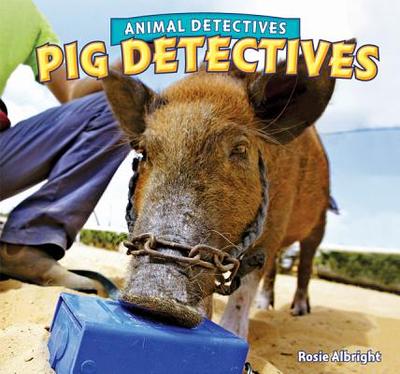 Pig Detectives - Albright, Rosie