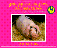 Pig, Horse, or Cow, Don't Wake Me Now