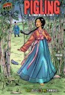 Pigling: A Cinderella Story [A Korean Tale]