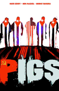 Pigs Volume 1: Hello Cruel World