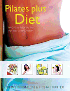 Pilates Plus Diet: The 28-Day Shape-Up Plan with Body