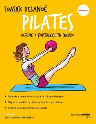 Pilates - Delanoee, Soasick, and Ruffieux, Sophie, and Maroger, Isabelle