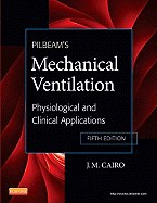 Pilbeam's Mechanical Ventilation: Physiological and Clinical Applications