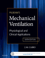 Pilbeam's Mechanical Ventilation: Physiological and Clinical Applications