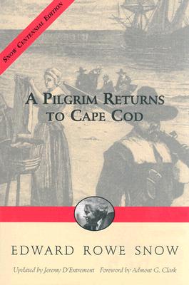 Pilgrim Returns to Cape Cod - Snow Edward R