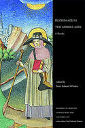Pilgrimage in the Middle Ages: A Reader