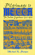 Pilgrimage to Mecca: The Indian Experience, 1500-1800