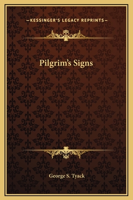 Pilgrim's Signs - Tyack, George S