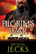 Pilgrim's War: A BRAND NEW wickedly action-packed, historical read by Michael Jecks