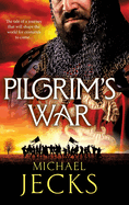 Pilgrim's War: A BRAND NEW wickedly action-packed, historical read by Michael Jecks