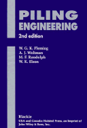 Piling engineering - Fleming, W G, and Randolph, M F, and Elson, W K