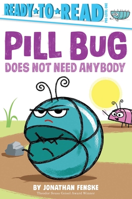 Pill Bug Does Not Need Anybody: Ready-To-Read Pre-Level 1 - 