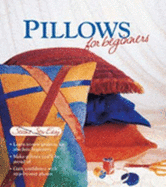 Pillows for Beginners