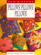 Pillows! pillows! pillows!