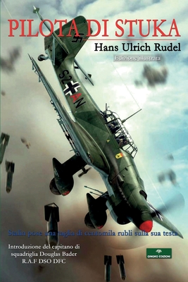 Pilota Di Stuka - Paratico, Angelo (Translated by), and Rudel, Hans Ulrich