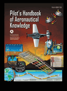 Pilot's Handbook of Aeronautical Knowledge FAA-H-8083-25B: Flight Training Study Guide