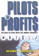 Pilots to Profits: Getting in Sync with the Mobile Mandate