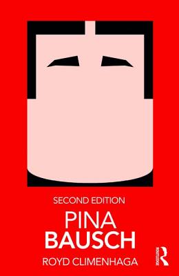 Pina Bausch - Climenhaga, Royd