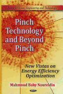 Pinch Technology & Beyond Pinch: New Vistas on Energy Efficiency Optimization