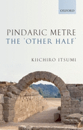 Pindaric Metre: The `other Half'