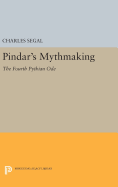 Pindar's Mythmaking: The Fourth Pythian Ode