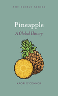 Pineapple: A Global History