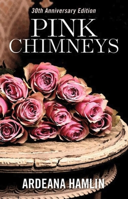 Pink Chimneys - Hamlin, Ardeana