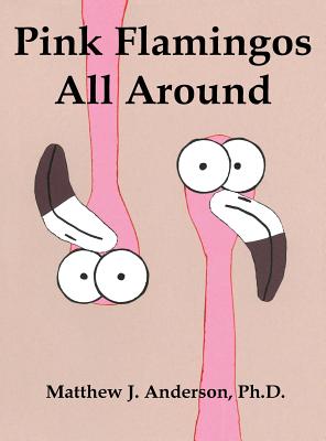 Pink Flamingos All Around - 