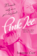 Pink Ice - Carr, Susanna