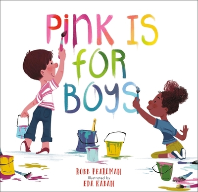 Pink Is for Boys - Pearlman, Robb