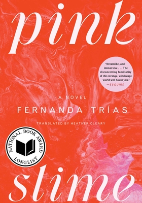 Pink Slime - Tr�as, Fernanda, and Cleary, Heather (Translated by)