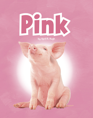 Pink - Hugh, April R
