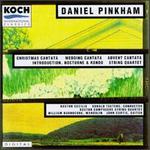 Pinkham: Christmas Cantata/Introduction, Nocturne & Rondo/Advent Cantata/Wedding Cantata/String Quartet