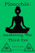 Pinocchio: Awakening the Third Eye