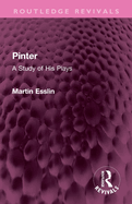 Pinter: A Study of His Plays