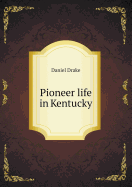 Pioneer Life in Kentucky
