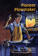 Pioneer Plowmaker: The Story about John Deere
