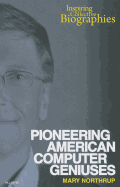 Pioneering American Computer Geniuses