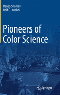 Pioneers of Color Science