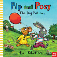 Pip and Posy: The Big Balloon