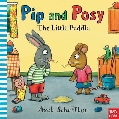 Pip and Posy: The Little Puddle - Reid, Camilla