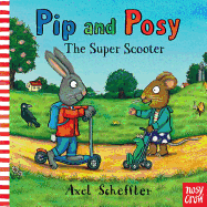 Pip and Posy: The Super Scooter