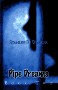Pipe Dreams: Book Two - Walker, Stanley