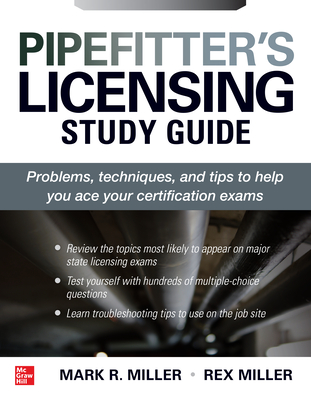 Pipefitter's Licensing Study Guide - Miller, Rex, and Miller, Mark R