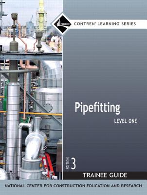 Pipefitting Trainee Guide, Level 1 - Nccer