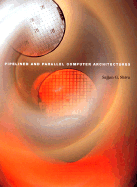 Pipelined and Parallel Computer Architectures