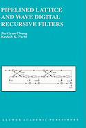 Pipelined Lattice and Wave Digital Recursive Filters