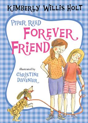 Piper Reed, Forever Friend - Holt, Kimberly Willis